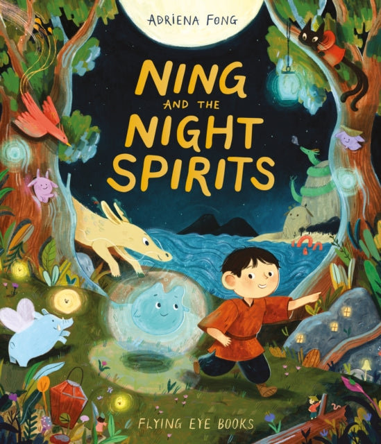 Ning and the Night Spirits by Adriena Fong 9781913123161