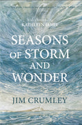 Seasons of Storm and Wonder by Jim Crumley 9781913393533