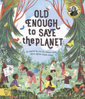 Old Enough to Save the Planet : With a foreword from the leaders of the School Strike for Climate Change by Loll Kirby 9781913520175