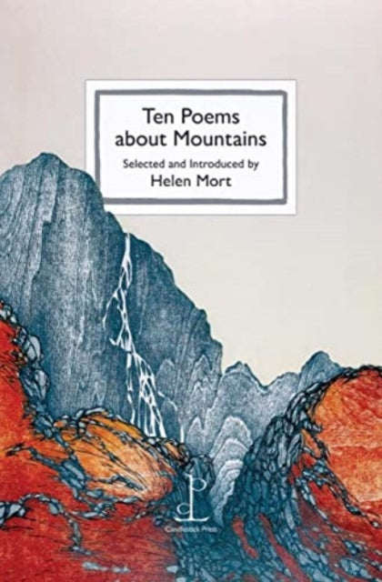 Ten Poems about Mountains by Helen Mort 9781913627126