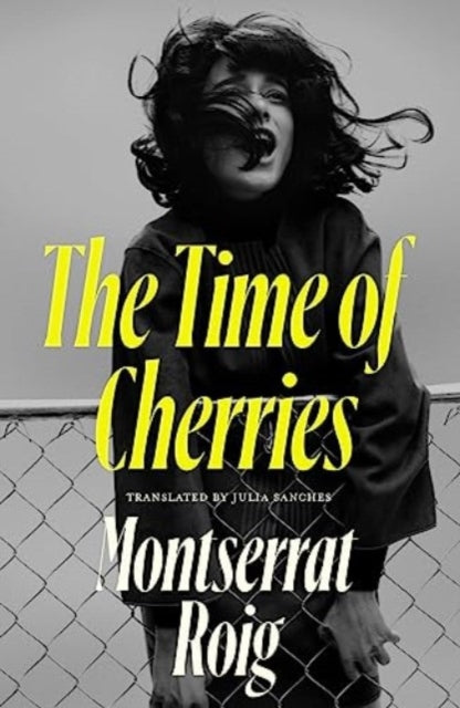 The Time of Cherries by Julia Sanches 9781914198298