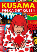 Kusama : Polka Dot Queen by Simon Elliott 9781914224300