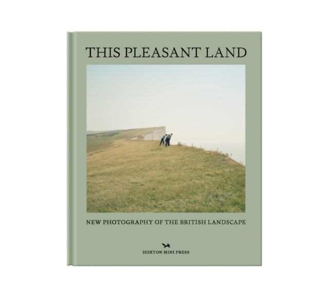 This Pleasant Land : New British Landscape Photography by Hoxton Mini Press 9781914314292