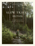 Slow Travel Britain by Liz Schaffer 9781914314636