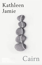 Cairn : ‘A marvel of a book’ Observer by Kathleen Jamie 9781914502002