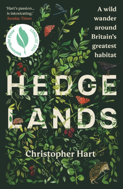 Hedgelands : A wild wander around Britain’s greatest habitat by Christopher Hart 9781915294722