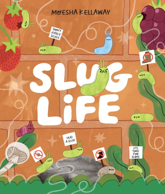 Slug Life by Moesha Kellaway 9781915395283