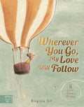 Wherever You Go, My Love Will Follow : 8 Stories of Love and Wisdom by Birgitta Sif 9781915569479