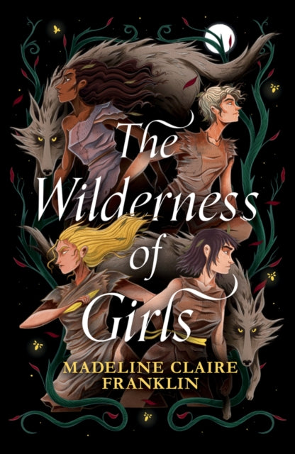 The Wilderness of Girls by Madeline Claire Franklin 9781915947857