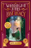 Wendington Jones and The Lost Legacy by Daniel Dockery 9781916747531
