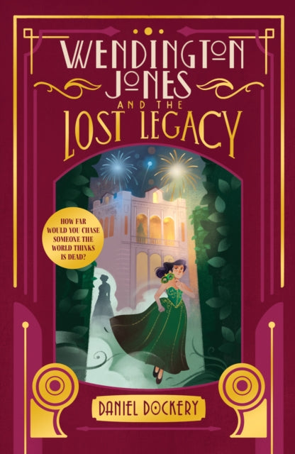 Wendington Jones and The Lost Legacy by Daniel Dockery 9781916747531