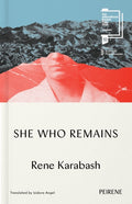 She Who Remains by Rene Karabash 9781916806184