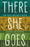 There She Goes : New travel writing by women by Alice Tarbuck 9781916812093