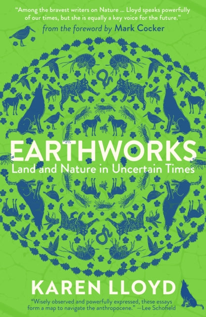Earthworks : Land and Nature in Uncertain Times by Karen Lloyd 9781916812642