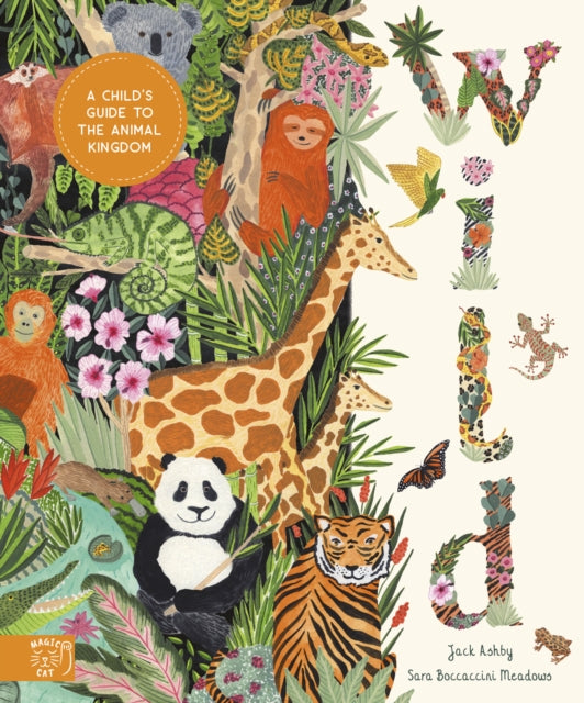Wild : A Child's Guide to the Animal Kingdom by Jack Ashby 9781917044059
