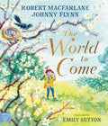 The World to Come - A Times Book of the Year 2024 by Robert Macfarlane 9781917044554