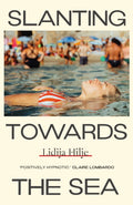 Slanting Towards the Sea by Lidija Hilje 9781917092210