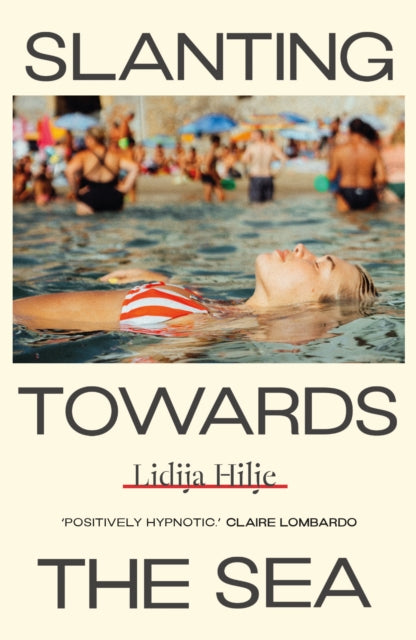 Slanting Towards the Sea by Lidija Hilje 9781917092210