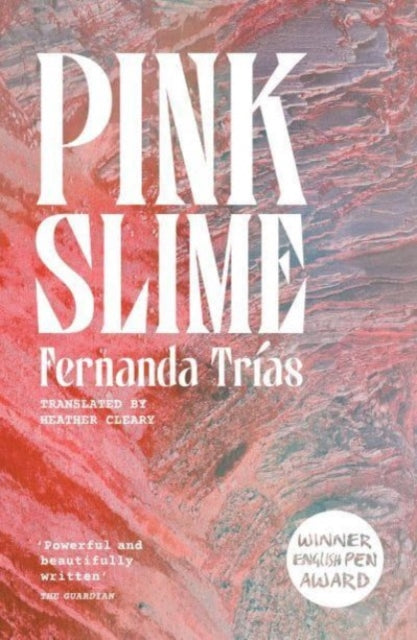 Pink Slime by Fernanda Trias 9781917189170