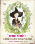 Hettie Nettle's Handbook for Hedgewitches by Claire Barker 9781917194211