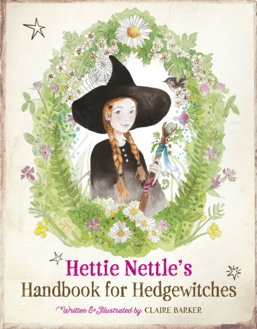 Hettie Nettle's Handbook for Hedgewitches by Claire Barker 9781917194211