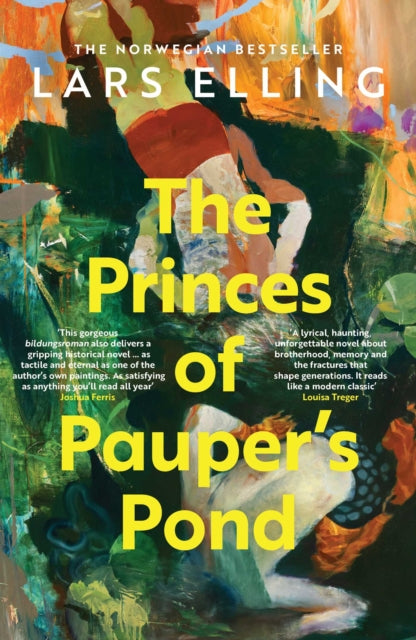 The Princes of Pauper's Pond : The NORWEGIAN SENSATION. based on a true story. by Lars Elling 9781917764568