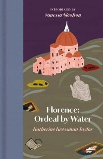 Florence : Ordeal by Water by Kathrine Kressmann Taylor 9781919642185