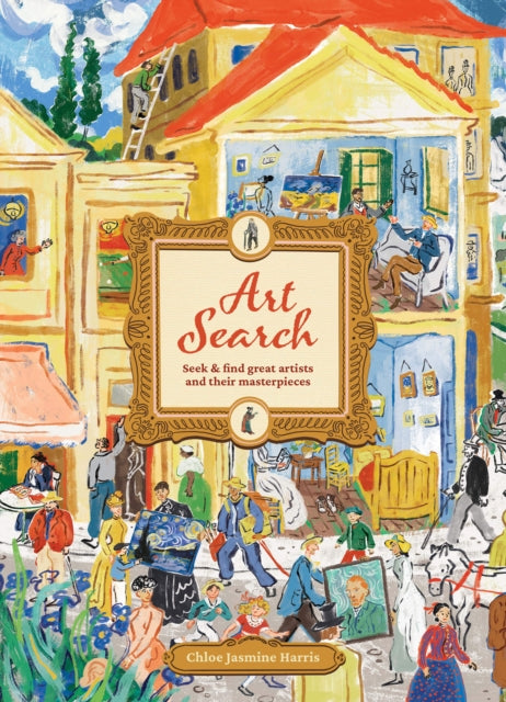 Art Search : Seek & find great artists and their masterpieces by Toby Fehily 9781923049505