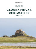 Atlas of Geographical Curiosities - Britain by Vitali Vitaliev 9782361959104
