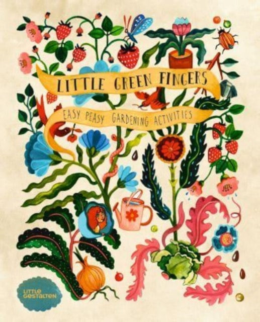 Little Green Fingers : Easy Peasy Gardening Activities by Claire Philip 9783967047158