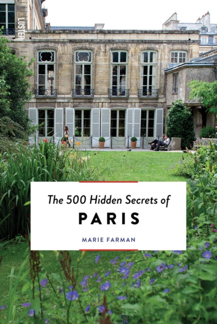 The 500 Hidden Secrets of Paris by Marie Farman 9789460583063