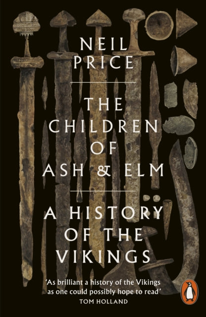 The Children of Ash and Elm : A History of the Vikings