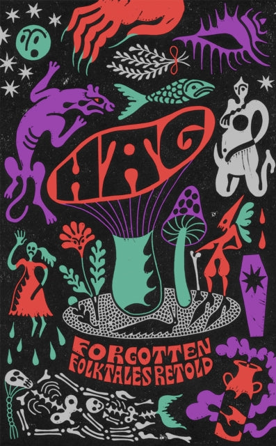 Hag : Forgotten Folktales Retold