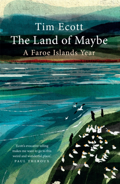 The Land of Maybe : A Faroe Islands Year