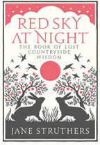 Red Sky at Night : The Book of Lost Country Wisdom