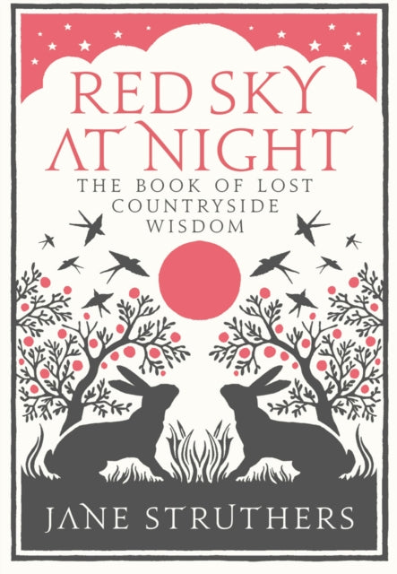 Red Sky at Night : The Book of Lost Country Wisdom