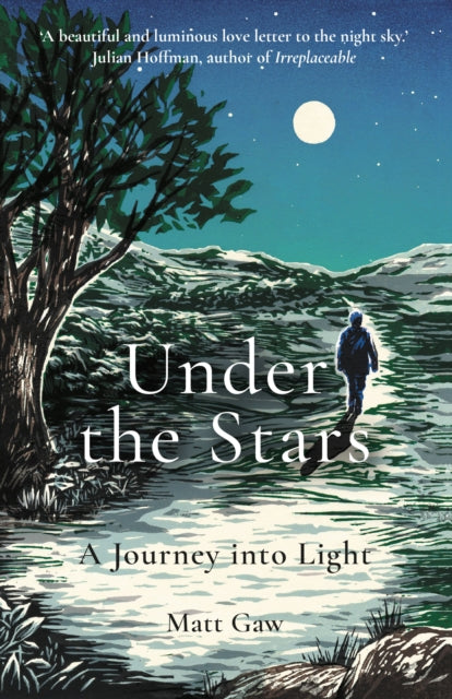 Under the Stars : A Journey Into Light