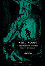 Weird Woods : Tales from the Haunted Forests of Britain