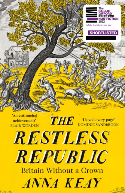 The Restless Republic : Britain without a Crown by Anna Keay 9780008282059