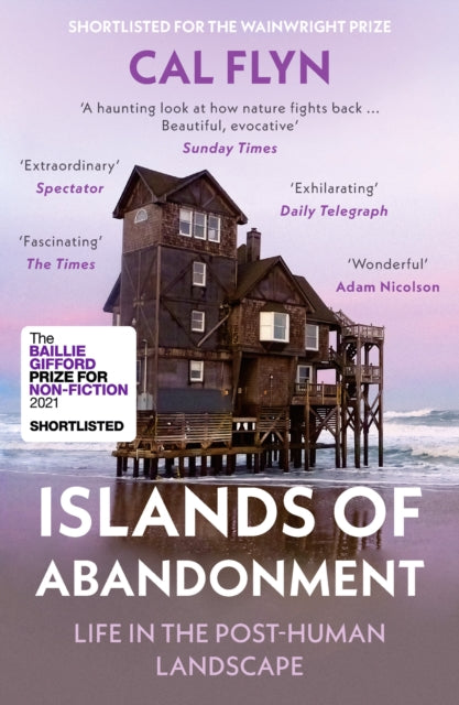 Islands of Abandonment : Life in the Post-Human Landscape by Cal Flyn 9780008329808