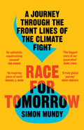 Race for Tomorrow : A Journey Through the Front Lines of the Climate Fight by Simon Mundy 9780008394332