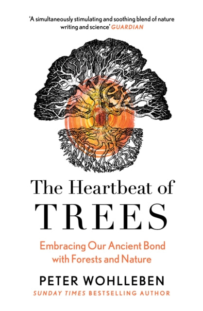 The Heartbeat of Trees by Peter Wohlleben 9780008436056