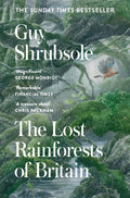 The Lost Rainforests of Britain by Guy Shrubsole 9780008527990