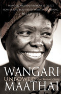 Unbowed : My Autobiography by Wangari Maathai 9780099493099