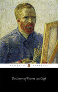 The Letters of Vincent Van Gogh by Vincent Van Gogh 9780140446746