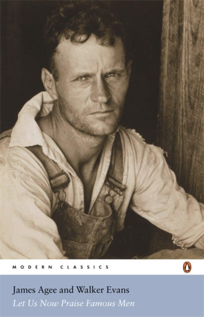 Let Us Now Praise Famous Men by James Agee 9780141188492