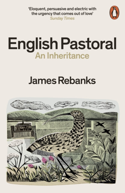 English Pastoral : An Inheritance - The Sunday Times bestseller from the author of The Shepherd's Life-9780141982571