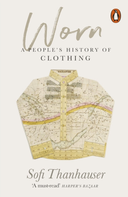 Worn : A People's History of Clothing-9780141990316