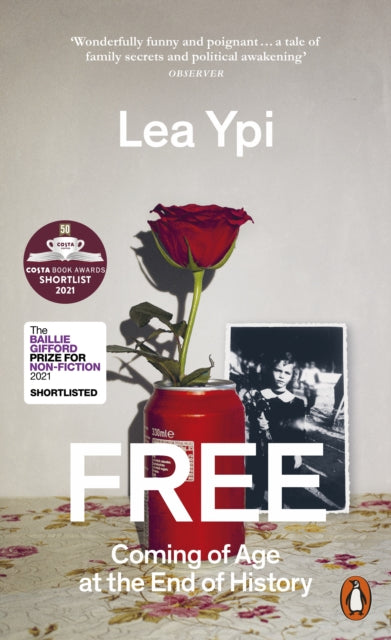 Free : Coming of Age at the End of History by Lea Ypi 9780141995106