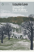 Down in the Valley : A Writer's Landscape by Laurie Lee 9780241411698